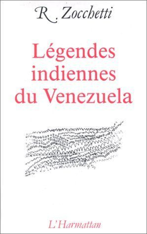 Emprunter Légendes indiennes du Venezuela livre