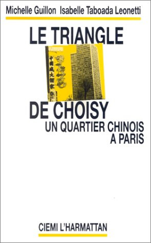 Emprunter Le triangle de Choisy. Un quartier chinois à Paris livre