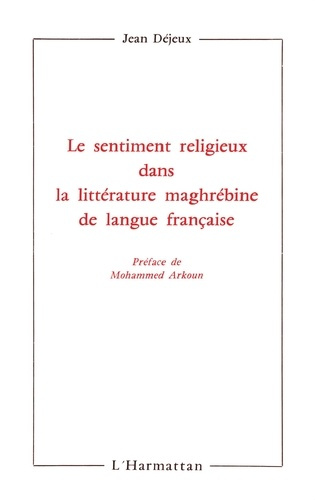 Emprunter LE SENTIMENT RELIGIEUX DANS LA LITTERATURE MAGHREBINE DE LANGUE FRANCAISE livre