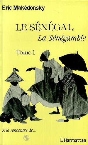 Emprunter Le Sénégal, la Sénégambie. 1 Tome 1 livre
