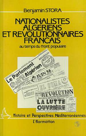 Emprunter Nationalistes algériens et révolutionnaires français au temps du Front Populaire livre