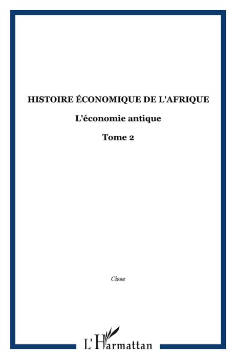 Emprunter Histoire économique de l'Afrique Noire. Tome 2 - L'économie antique livre