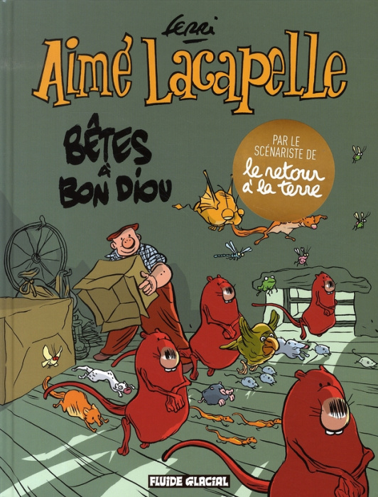 Emprunter Aimé Lacapelle Tome 4 : Bêtes à Bon Diou livre