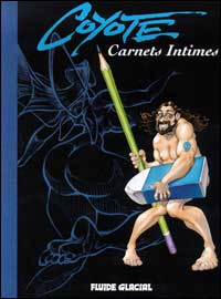 Emprunter Les carnets de Fluide Glacial. Coyotte livre