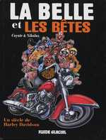 Emprunter La bête et les bêtes. Un siècle de Harley Davidson livre