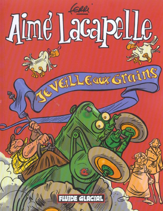 Emprunter Aimé Lacapelle Tome 1 : Je veille aux grains livre