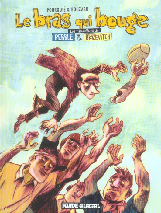 Emprunter Les Tribulations de Pebble et Biozevitch : Le bras qui bouge livre