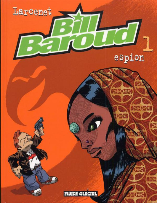 Emprunter Bill Baroud Tome 1 : Espion livre