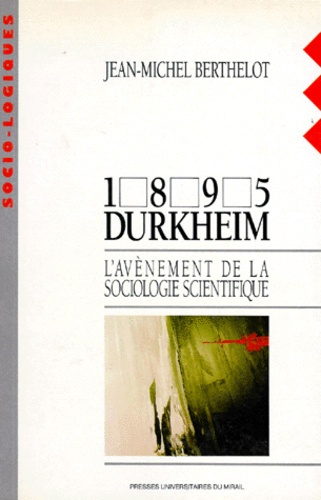 Emprunter 1895 DURKHEIM. L'avènement de la sociologie scientifique livre