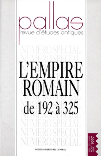 Emprunter Pallas Hors-série 1997 : L'Empire romain de 192 à 325 livre
