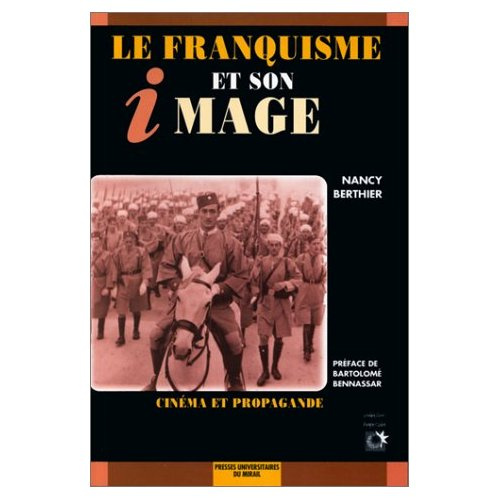 Emprunter Le franquisme et son image. Cinéma et propagande livre