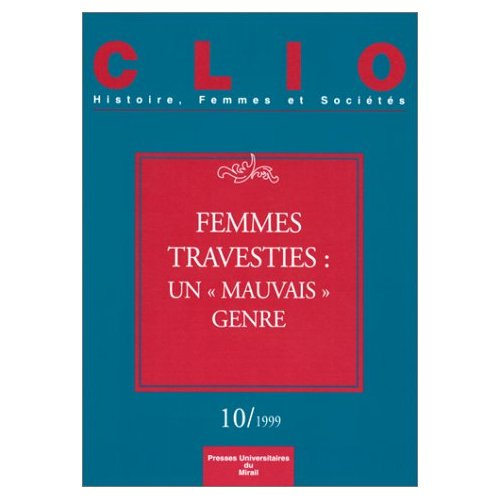 Emprunter Clio N° 10/1999 : Femmes travesties : un