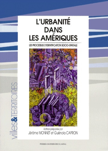 Emprunter L'urbanité dans les Amériques. Les processus d'identification socio-spatiale livre