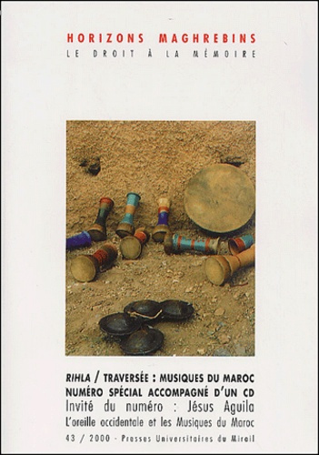 Emprunter Horizons maghrébins N° 43/2000 : Rihla / Traversée : musiques du Maroc, avec CD audio livre
