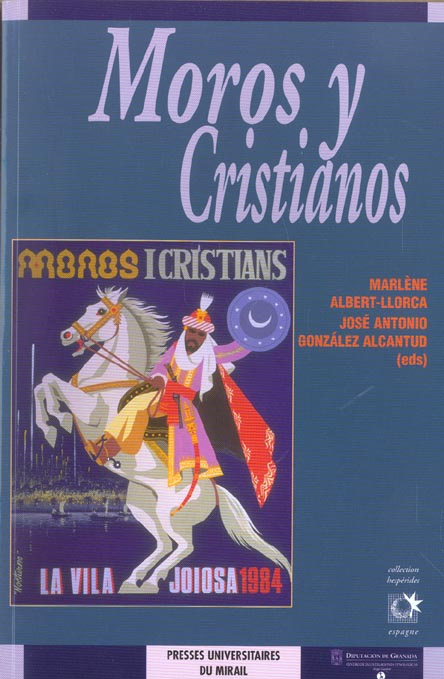 Emprunter Moros y cristianos : representaciones del otro en las fiestas del Mediterraneo livre