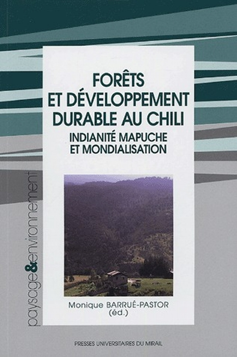 Emprunter Forêts et développement durable au Chili. Indianité mapuche et mondialisation livre