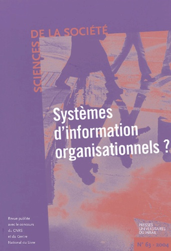 Emprunter Sciences de la Société N° 63 Octobre 2004 : Systèmes d'information organisationnels ? livre