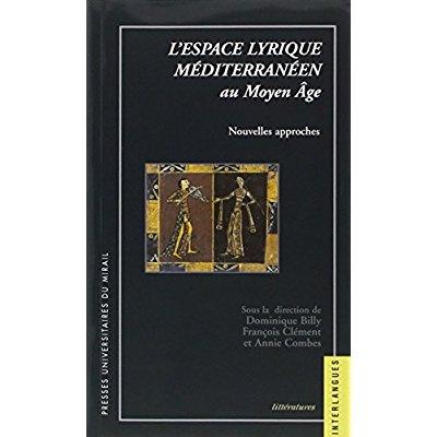 Emprunter L'espace lyrique méditerranéen au Moyen Age. Nouvelles approches livre