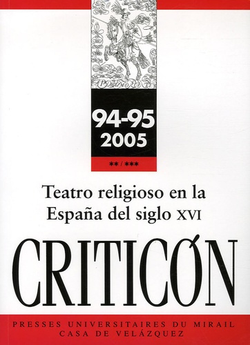 Emprunter Criticon N° 94/95, 2005 : Teatro religioso en la España del siglo XVI. Avec 1 CD-ROM livre