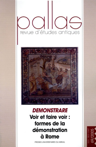 Emprunter Pallas N° 69/2005 : Demonstrare. Voir et faire voir : formes de la démonstration à Rome livre