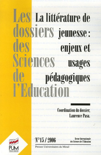 Emprunter Les dossiers des Sciences de l'Education N° 15, 2006 : La littérature de jeunesse : enjeux et usages livre