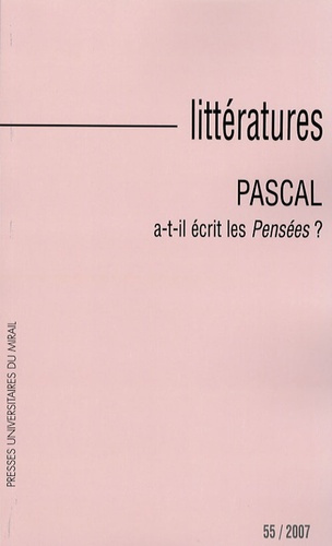 Emprunter Littératures N° 55, 2007 : Pascal a-t-il écrit les Pensées ? livre