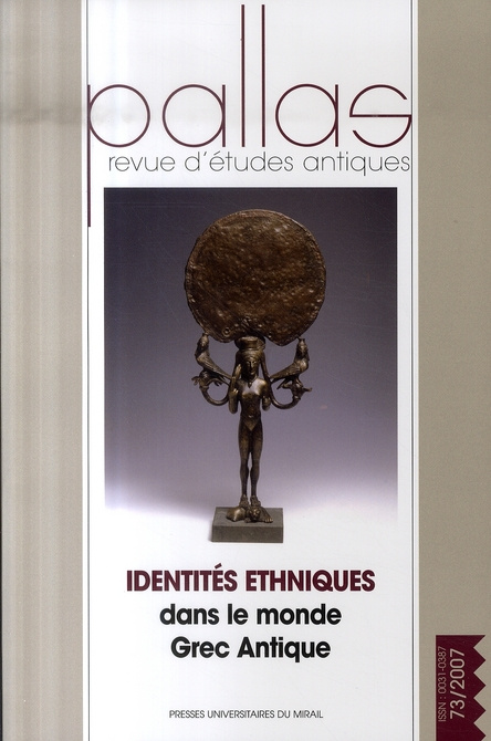 Emprunter Pallas N° 73/2007 : Identités ethniques dans le monde Grec Antique livre