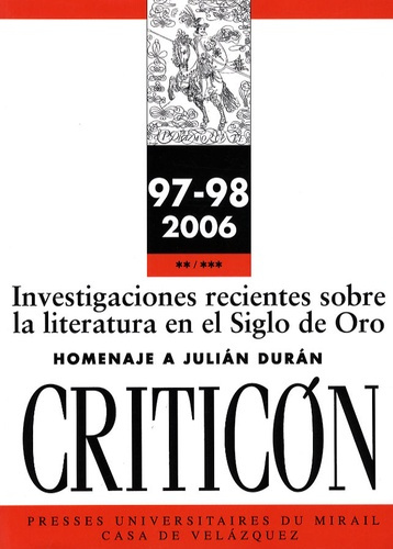 Emprunter Criticon N° 97-98/2006 : Investigaciones recientes sobre la literatura en el Siglo de Oro. Homenaje livre