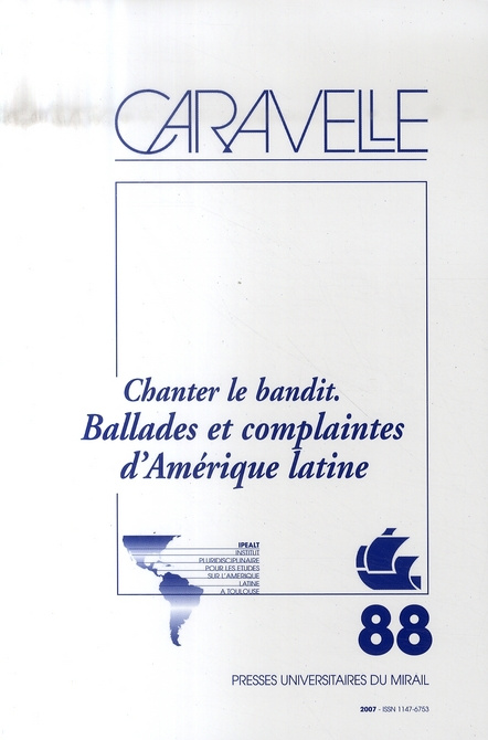 Emprunter Caravelle N° 88, Juin 2007 : Chanter le bandit. Ballades et complaintes d'Amérique latine livre