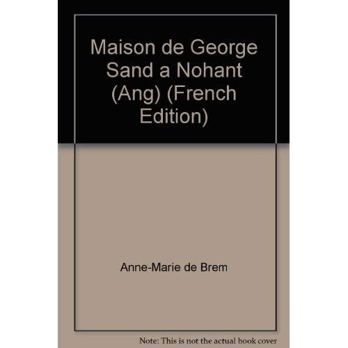 Emprunter LA MAISON DE GEORGE SAND A NOHANT (ANGLAIS) livre