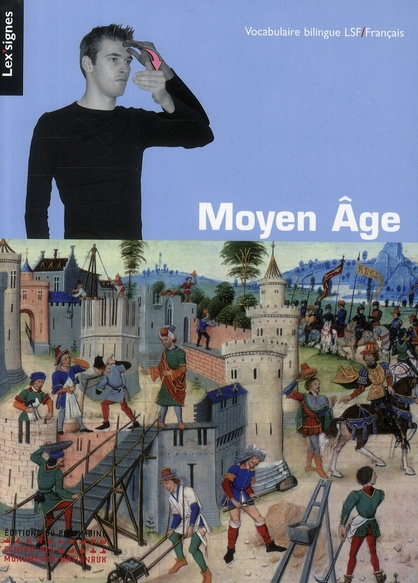 Emprunter Moyen Age. Vocabulaire bilingue langue des signes française et français livre