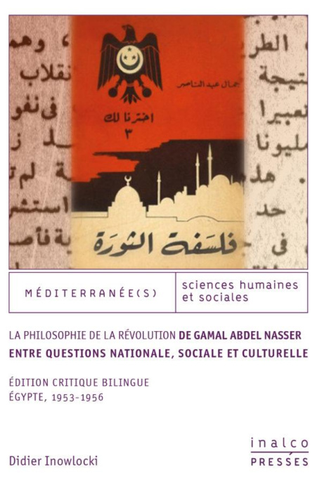 Emprunter La Philosophie de la Révolution de Gamal Abdel Nasser, entre questions nationale, sociale et culture livre