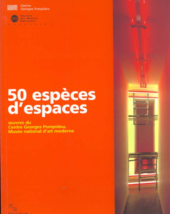 Emprunter 50 ESPECES D'ESPACE. Oeuvres du Centre Georges Pompidou, Musée national d'art moderne livre