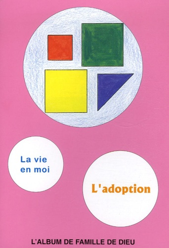 Emprunter L'adoption. L'album de famile de Dieu, Livret de coloriage : La vie en moi livre
