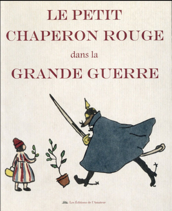 Emprunter Le Petit Chaperon rouge dans la Grande Guerre livre