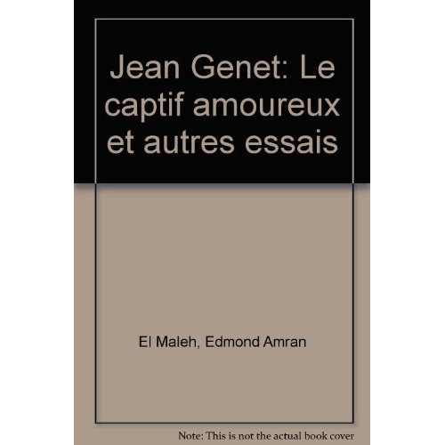 Emprunter JEAN GENET LE CAPTIF AMOUREUX livre