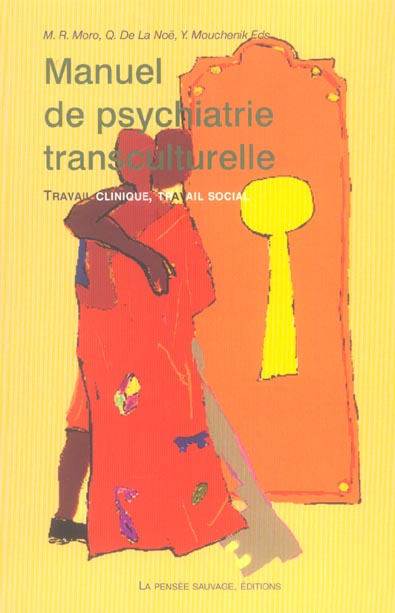Emprunter Manuel de psychiatrie transculturelle. Travail clinique, travail social livre