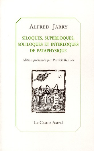 Emprunter Siloques, superloques, soliloques et interloques de Pataphysique livre