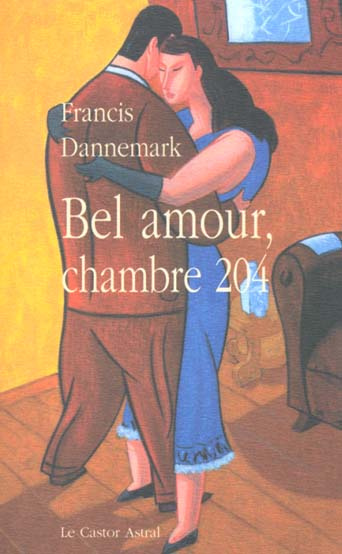 Emprunter Bel amour, chambre 204 ou L'autre moitié. Une romance livre