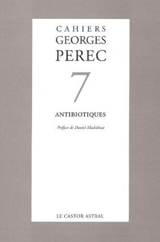 Emprunter Cahiers Georges Perec Volume 7 : Antibiotiques livre