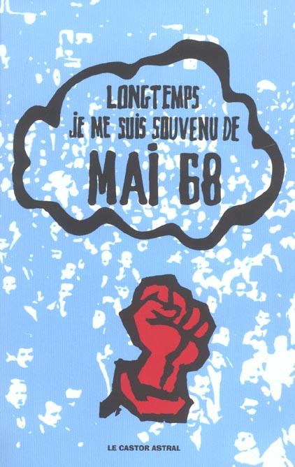 Emprunter Longtemps je me suis souvenu de Mai 68 livre
