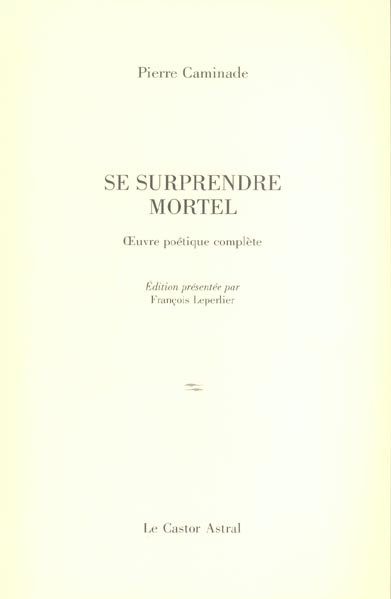 Emprunter Se surprendre mortel. Poèmes 1932-1997 livre