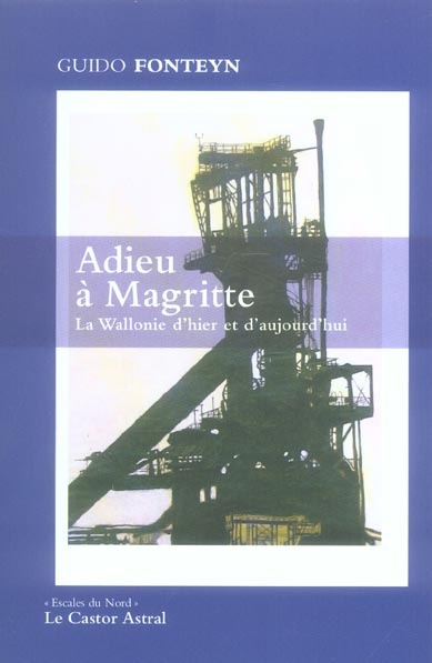 Emprunter Adieu à Magritte. La Wallonie d'hier et d'aujourd'hui livre