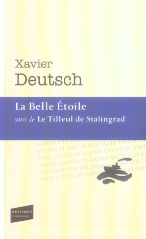 Emprunter La Belle Etoile . Suivi de Le Tilleul de Stalingrad livre