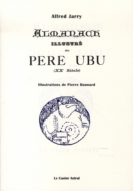 Emprunter Almanach illustré du Père Ubu (XXe Siècle). Fac-similé de l'édition originale de 1901 livre