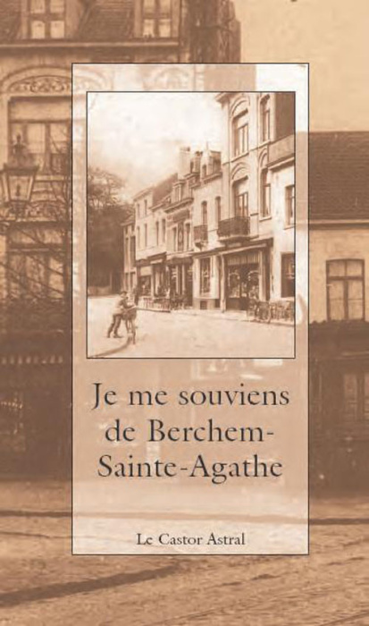 Emprunter Je me souviens de Berchem-Sainte-Agathe. Souvenirs d'habitants livre