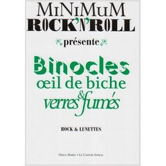 Emprunter Minimum Rock'n'Roll : Binocles, oeil de biche et verres fumés. Rock et lunettes livre