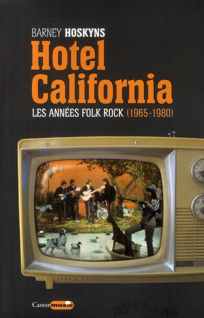 Emprunter Hotel California. Les années folk rock 1965-1980 livre