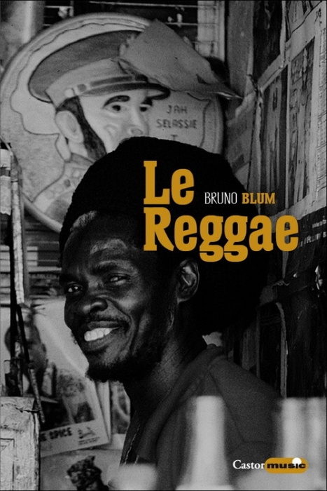 Emprunter Le Reggae. Ska, dub, DJ, ragga, rastafari livre