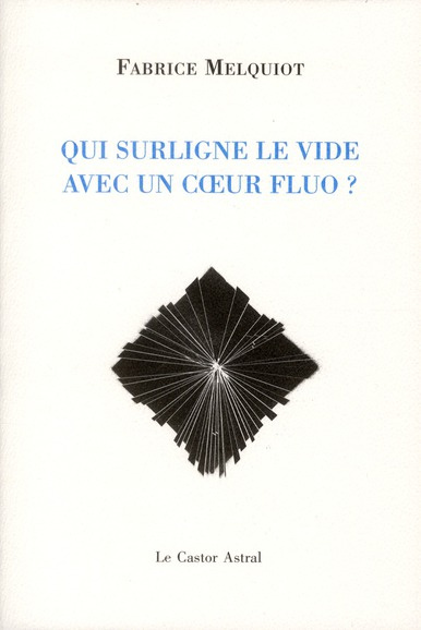 Emprunter Qui surligne le vide avec un coeur fluo ? livre